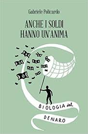 Anche I Soldi Hanno Un Anima Biologia Del Denaro Pdf Download Ebook Gratis Libro Libri Biologia Lettura
