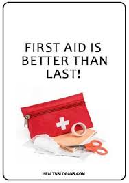 First Aid Is Better Than Last Firstaidslogans Firstaid Healthslogans Slogans Posters Safety Health Slogans First Aid First Aid Poster Here are the top medical items that should make up the foundation of your bag. health slogans