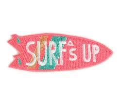 Surf S Up Decorative Embroidered Sew Or Iron On Backing Patch Patches Jacket Cute Patches Embroidered Patches