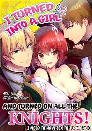I Turned into a Girl and Turned on All the Knights! -I Need to Have Sex to  Turn Back!- | Yakan...other | Renta! - Official digital-manga store