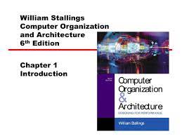 This set of computer organization online quiz focuses on hazards of processor architecture. William Stallings Computer Organization And Architecture 6th Edition Ppt Download