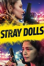 Full videos, high quality, original gomovies. Stray Dolls 2019 Full Movie Online Free At Gototub Com