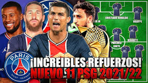 Todas las noticias del psg en as.com. La Nueva Alineacion De Psg Con Sus Fichajes Confirmados Para La Proxima Temporada 2021 22 Youtube