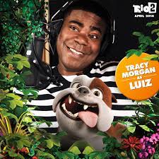 Everyone Needs A Slobbering Sidekick Tracy Morgan Returns As Luiz In Rio2 Tracy Morgan George Lopez Rodrigo Santoro