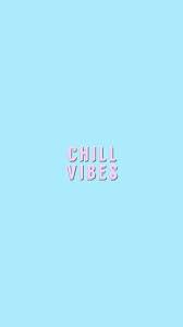 Chill Vibes Chill Wallpaper Blue Wallpaper Iphone Baby Blue Wallpaper