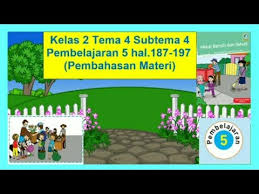 Kunci jawaban bahasa indonesia kelas 8 hal 187. Kelas 2 Tema 4 Subtema 4 Pembelajaran 5 Hal 187 197 Hidup Bersih Dan Sehat Pembahasan Materi Youtube