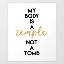 Why should i +rea+ my body like a +emple? My Body Is A Temple Not A Tomb Vegan Quote Art Print By Deificusart Society6