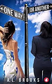 One day, maybe next week, i'm gonna meetcha. One Way Or Another The Window Shopping Collection Book 4 Ebook Brooks A L Amazon In Kindle Store