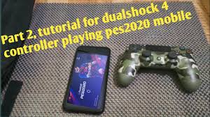 Playing With Dualshock 4 Pes 2020 Mobile Youtube
