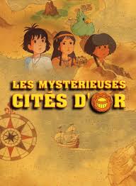Les Mysterieuses Cites D Or Saison 1 On Tf1 1982 Enfance Dessin Anime Enfance Dessin Anime Annee 80