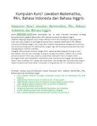 A short summary of this paper. Doc Kumpulan Kunci Jawaban Matematika Pkn Bahasa Indonesia Dan Bahasa Inggris Jebidal Com Academia Edu