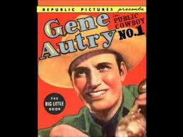 From 1942 Here S Gene Autry Singing I Ve Got Spurs That Jingle Jangle Jingle Little Books Books Republic Pictures