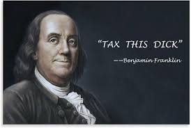 Benjamin Franklin Quote Poster Canvas Wall Art Funny Poster Tax This Dick  Poster Room Decor 24x36inch(60x90cm) Unframe-Style : Amazon.ca: Home