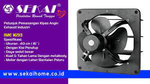 Arah angin yang ditimbulkan dari kipas dipastikan sudah benar kearah dalam transformator (jika dalam hal ini, dilihat dari arah dalam kipas berputar kearah berlawanan jarum jam). Petunjuk Pemasangan Penggunaan Kipas Exhaust Industri Ime 1693 Youtube