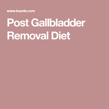 Post Gallbladder Removal Diet Gallbladder Removal Diet Gallbladder Diet Diet