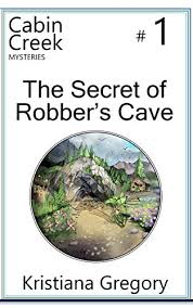 Maybe you would like to learn more about one of these? The Secret Of Robber S Cave Cabin Creek Mysteries Book 1 Kindle Edition By Gregory Kristiana Rutty Cody Children Kindle Ebooks Amazon Com