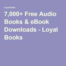 7 000 Free Audio Books Ebook Downloads Loyal Books Audio Books Free Audio Books For Kids Books On Tape
