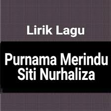 Hasil pencarian anda untuk download lagu lagu siti nurhaliza mp3. Lirik Lagu Purnama Merindu Dari Siti Nurhaliza Gejag