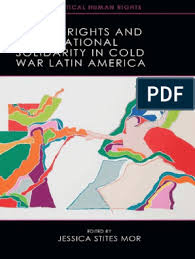 Ethel inés rojo castro (n. Human Rights And Transnational Solidarity In Cold War Latin America Pdf Nation State Citizenship