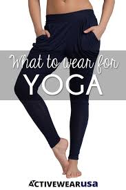 What To Wear For Yoga Yoga Clothes Yoga Fashion Comfortable Yoga