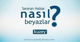 sararan hali nasil beyazlar cozuldu kuzey hali yikama