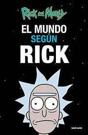 Tu dices yo te amo? Rick Morty El Mundo Segun Rick By Cartoon Network