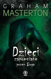 Dzieci Zapomniane Przez Boga Graham Masterton Ebook W Epub Mobi Woblink Com