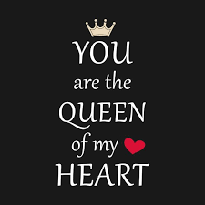 You Are The Queen Of My Heart Tshirt You Are The Queen Of My Heart Mug Teepublic In 2020 Love My Wife Quotes Friend Love Quotes My Wife Quotes