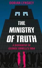It was published on 8 june 1949 by secker & warburg as orwell's. The Ministry Of Truth A Biography Of George Orwell S 1984 By Dorian Lynskey Readings Com Au