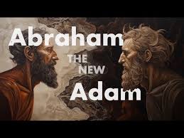 How Abraham is the New Adam