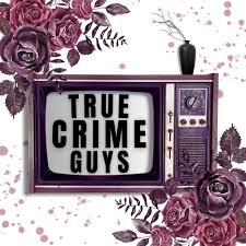True Crime Guys | True Crime Guys