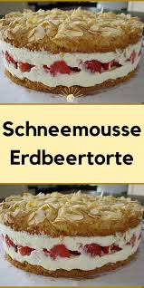 Schneemousse Erdbeertorte Kuchen Und Torten Friss Dich Dumm Kuchen Kuchen Rezepte