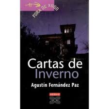 Fra de xogo n pxinas: Cartas De Inverno Agustin Fernandez Paz Xerais Edicions
