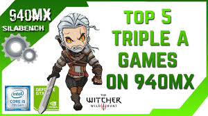 Top 5 Aaa Games On Geforce 940mx I5 7200u 8gb Ram 1 Youtube