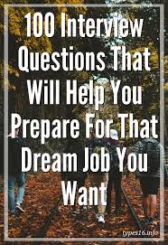 100 Interview Questions That Will Help You Prepare For That Dream Job You Want Personality Types Rarest Personality Type Myers Briggs Personality Types