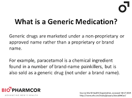 What Is A Generic Medication The World Health Organization Definition Of A Generic Medication A Generic Drug Is A Pharmaceutical Product Usually Intended Ppt Download