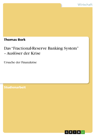 Bitcoin offers assurances that ought to be harnessed by alert network participants to ensure the safety of their holdings. Das Fractional Reserve Banking System Ausloser Der Krise Grin