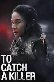 To Catch a Killer (2023)