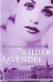 Wilder Lavendel : Belinda, Alexandra: Amazon.de: Books