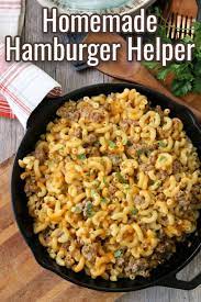 Homemade Hamburger Helper Recipe Homemade Hamburgers Homemade Hamburger Helper Recipes