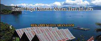Result Togel Kimtoto Medan Hari Ini Live Rekap Pengeluaran