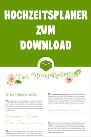 Der Einfache Weg Zur Hochzeitsplanung Mit Unserem Kostenlosen Hochzeitsplaner Hast Du Alle Termine Und Fristen Fur D Hochzeitsplanung Hochzeit Hochzeit Planen