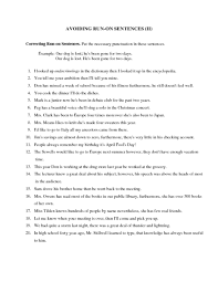 Printable run on sentences worksheets click the buttons to print each worksheet and answer key avoiding run on sentences run on this worksheet is from teach nology avoiding run on sentences run on sentences occur when two or more independent clauses are not joined. 33 Fragment Run On Comma Splice Worksheet With Answers Worksheet Project List