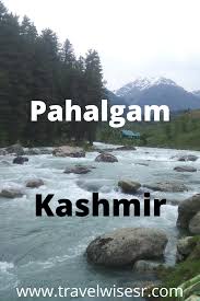 Pahalgam Kashmir In 2020 Travel Asia Travel Africa Travel