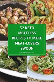 42 Vegetarian Keto Recipes To Make Meat Lovers Swoon Keto Diet For Vegetarians Veggie Keto Vegan Keto Recipes