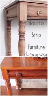How To Strip Furniture The Easy Way With Minimal Sanding Strippingfurniture Strippingpaint Strippin Redo Furniture Recycled Furniture Stripping Furniture