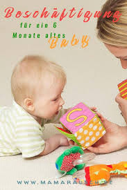 Beschaftigung Fur Ein 6 Monate Altes Baby Gesucht Mama Rausch Spielzeug Baby 6 Monate 6 Monate Altes Baby Baby Aktivitaten