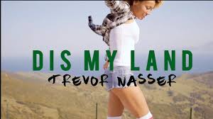 Trevor Nasser Dis My Land Official Audio Video Youtube