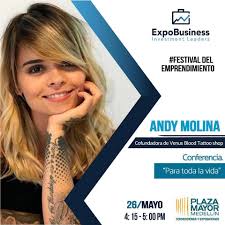 Andy Molina Cofundadora de Venus Blood Tattoo Shop estará presente en el  Festival del Emprendimiento con su conferencia “Para toda la vida” este  Sábado 26 de mayo 4:15