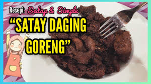 Maybe you would like to learn more about one of these? Resepi Satay Daging Goreng Paling Mudah Youtube
